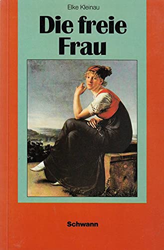 Die freie Frau : Soziale Utopien d. frühen 19. Jh. Bd. 46 - Kleinau, Elke