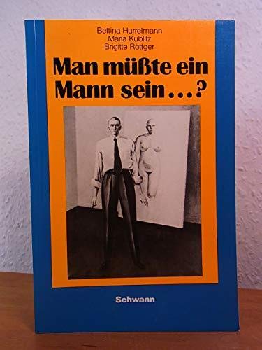 Stock image for Man mte ein Mann sein? for sale by Antiquariat Buchtip Vera Eder-Haumer