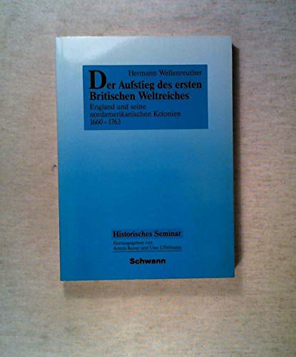 Der Aufstieg des ersten Britischen Weltreiches England und seine nordamerikanischen Kolonien 1660...