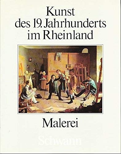 Stock image for Kunst des Neunzehnten Jahrhunderts im Rheinland III. Malerei for sale by Studibuch