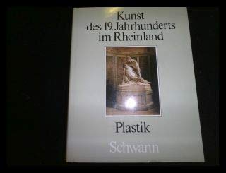 Beispielbild fr Plastik - Kunst des 19. Jahrhunderts im Rheinland Band 4: zum Verkauf von BBB-Internetbuchantiquariat