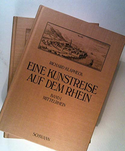 Stock image for Eine Kunstreise auf dem Rhein von Mainz bis zur hollndischen Grenze: Bd. 1: Mittelrhein. Bd. 2: Niederrhein. for sale by medimops