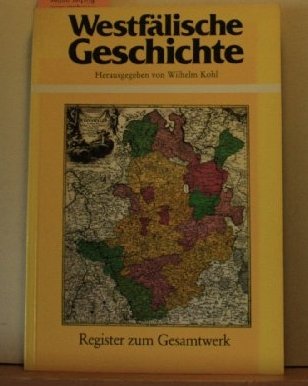 Westfälische Geschichte. In drei Textbänden und einem Bild- und Dokumentarband. Band 3: Das 19. u...