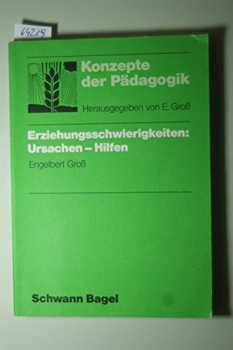 Erziehungsschwierigkeiten: Ursachen - Hilfen