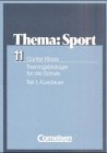 Stock image for Thema: Sport: Band 11 - Trainingsbiologie fr die Schule, Teil 1: Ausdauer. Schlerbuch for sale by Versandantiquariat Felix Mcke