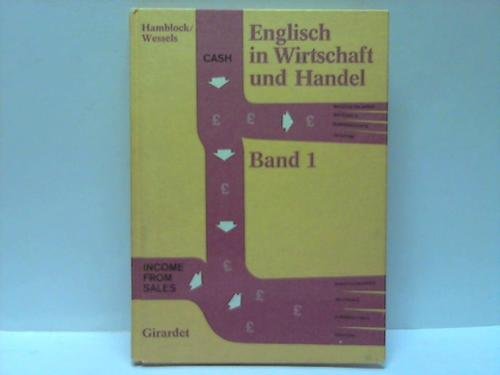 Imagen de archivo de Englisch in Wirtschaft und Handel Band 1 - guter Erhaltungszustand a la venta por Weisel