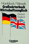Beispielbild fr Grosswrterbuch Wirtschaftsenglisch Deutsch-Englisch Wrterbuch zum Verkauf von Buchpark