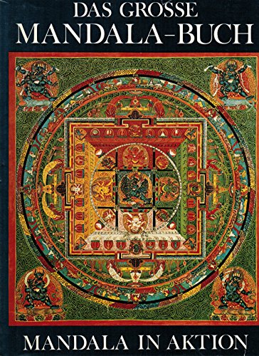 Stock image for Das grosse Mandala-Buch. Mandala in Aktion. Mit einem Vorwort von Lama Tschgyam Trungpa. for sale by medimops
