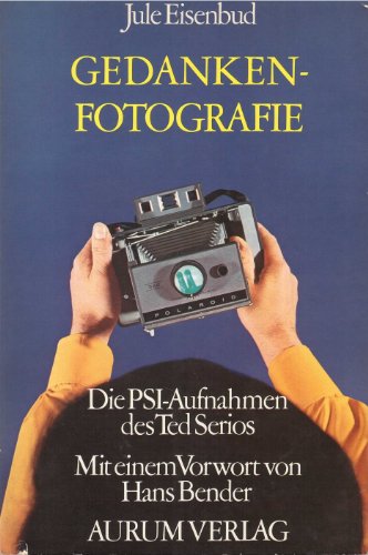 Stock image for Gedankenfotografie. Die PSI- Aufnahmen des Ted Serios for sale by medimops