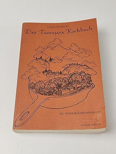 Beispielbild fr Das Tassajara-Kochbuch : [e. vegetar. Kochbuch] ; e. Zen-Zentrum-Buch. Mit e. Einf. von Zentatsu Baker-Roshi u. Ill. von Norval Delwyn Carlson. [Die dt. bers. bes. Sylvia Luetjohann] zum Verkauf von Buchhandlung Neues Leben