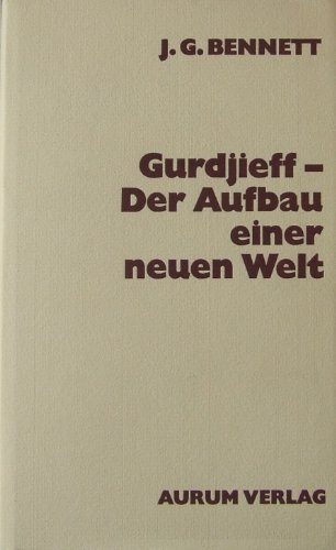 Beispielbild fr Gurdjieff. Der Aufbau einer neuen Welt zum Verkauf von medimops