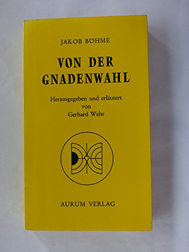 Beispielbild fr Von der Gnadenwahl oder von dem Willen Gottes ber die Menschen zum Verkauf von medimops