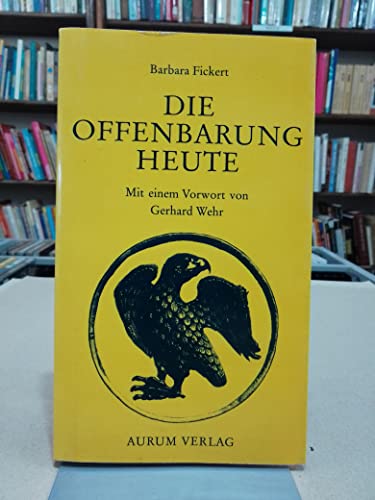 Stock image for Die Offenbarung heute von Fickert, Barbara for sale by Nietzsche-Buchhandlung OHG