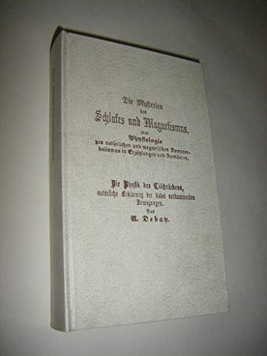 Die Mysterien des Schlafes und Magnetismus. (Nachdruck der Ausgabe Stuttgart 1855).