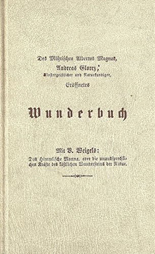 Beispielbild fr Erffnetes Wunderbuch Nachdruck der Ausgabe von 1700 zum Verkauf von mneme