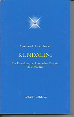 Stock image for Kundalini. Die Erweckung der kosmischen Energie im Menschen for sale by medimops