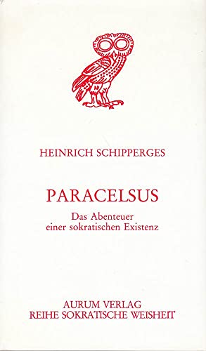 Imagen de archivo de Paracelsus. Die Abenteuer einer sokratischen Existenz. a la venta por Antiquariat Kai Gro