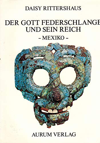 9783591081870: Der Gott Federschlange und sein Reich. Mexiko