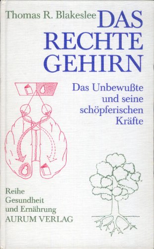 Stock image for Das Rechte Gehirn. Das Unbewute und seine schpferischen Krfte for sale by Bernhard Kiewel Rare Books