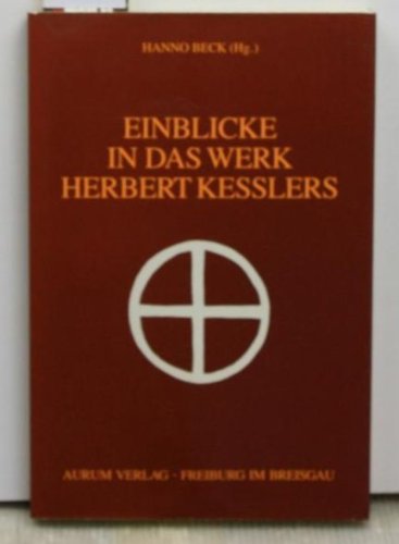 Beispielbild fr Einblicke in das Werk Herbert Kesslers. zum Verkauf von Bojara & Bojara-Kellinghaus OHG