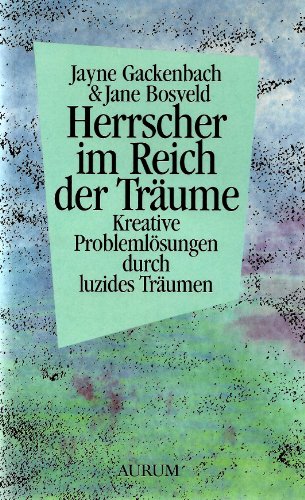 Stock image for Herrscher im Reich der Trume. Kreative Problemlsungen durch luzides Trumen for sale by medimops