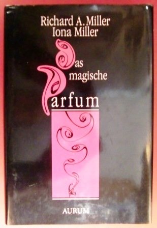 Beispielbild fr Das magische Parfum. Ins Deutsche bersetzt von Ingrid O. Fischer. zum Verkauf von Mephisto-Antiquariat