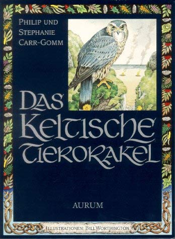 Das keltische Tierorakel. (9783591084284) by Carr-Gomm, Philip; Carr-Gomm, Stephanie