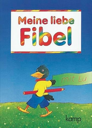 Beispielbild fr Meine liebe Fibel - Ausgabe A: Fibel in Druckschrift zum Verkauf von medimops