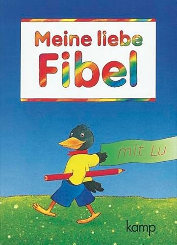 9783592153002: Meine liebe Fibel. Ausgabe A. Schlerbuch Druckschrift. RSR. Erstlesewerk fr Grundschulen. (Lernmaterialien)