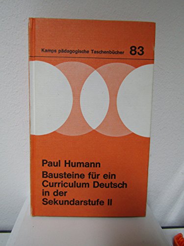 9783592718300: Bausteine fur ein Curriculum Deutsch in der Sekundarstufe II (Kamps padagogische Taschenbucher ; Bd. 83 : Praktische Padagogik)