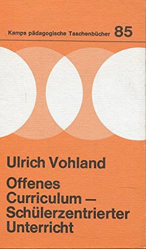 Beispielbild fr Offenes Curriculum - Schlerzentrierter Unterricht zum Verkauf von Versandantiquariat Schrter