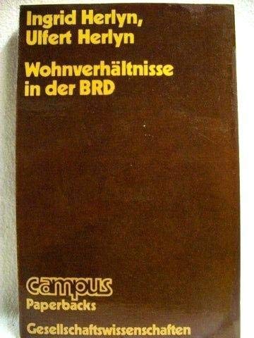 Beispielbild fr Wohnverhltnisse in der BRD / Ingrid Herlyn ; Ulfert Herlyn zum Verkauf von Schrmann und Kiewning GbR