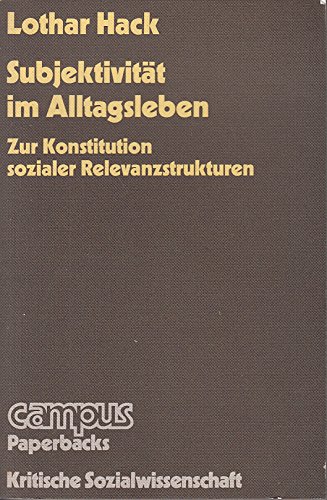 Stock image for Subjektivitt im Alltagsleben. Zur Konstitution sozialer Relevanzstrukturen, for sale by modernes antiquariat f. wiss. literatur