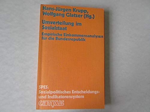 Stock image for Umverteilung im Sozialstaat : empir. Einkommensanalysen fr d. Bundesrepublik Deutschland / Hans-Jrgen Krupp, Wolfgang Glatzer (Hg.). for sale by Antiquariat + Buchhandlung Bcher-Quell