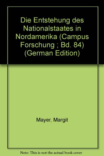 Beispielbild fr Die Entstehung des Nationalstaates in Nordamerika, zum Verkauf von modernes antiquariat f. wiss. literatur