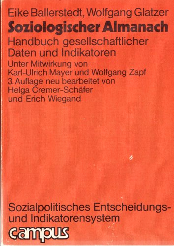 SOZIOLOGISCHER ALMANACH. Handbuch gesellschaftl. Daten u. Indikatoren - Ballerstedt, Eike; Glatzer, Wolfgang; Cremer-Schäfer, Helga; ;