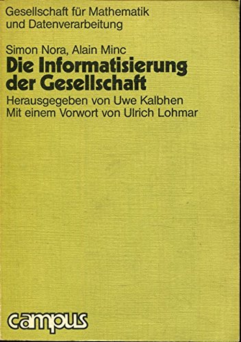 Stock image for Die Informatisierung der Gesellschaft. for sale by Abrahamschacht-Antiquariat Schmidt