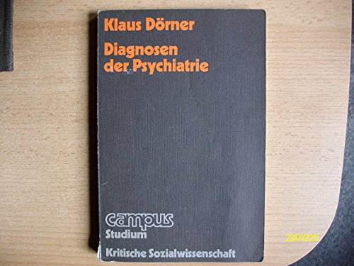 9783593325132: Diagnosen der Psychiatrie: Über die Vermeidungen der Psychiatrie und Medizin (Campus Studium : Kritische Sozialwissenschaft) (German Edition)