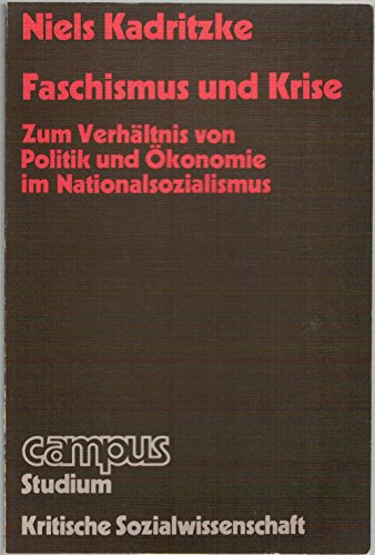 9783593325286: Faschismus und Krise: Zum Verhltnis von Politik und konomie im Nationalsozialismus (Campus. Studium)