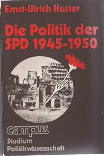 Stock image for Die Politik der SPD 1945-1950 for sale by Versandantiquariat Schfer