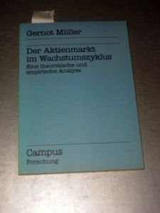 Der Aktienmarkt im Wachstumszyklus: Eine theoretische und empirische Analyse (Campus Forschung) (German Edition) (9783593327778) by MuÌˆller, Gernot