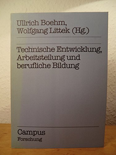 Stock image for Technische Entwicklung, Arbeitsteilung und berufliche Bildung. for sale by modernes antiquariat f. wiss. literatur