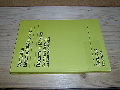 Beispielbild fr Bauern in Mexiko. Zwischen Subsistenz- und Warenproduktion (Campus Forschung, Band 311) (German Edition) zum Verkauf von Zubal-Books, Since 1961