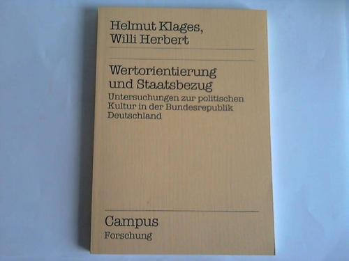 Wertorientierung und Staatsbezug: Untersuchungen zur politischen Kultur in der Bundesrepublik Deutschland (Campus Forschung) (German Edition) (9783593332017) by Klages, Helmut