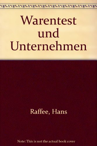 9783593332949: Warentest und Unternehmen. Nutzung, Wirkungen und Beurteilung des vergleichenden Warentests in Industrie und Handel