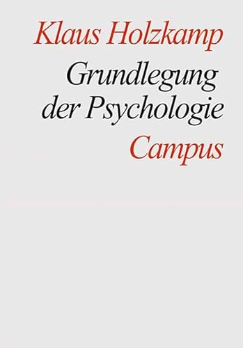 Grundlegung der Psychologie - Klaus Holzkamp