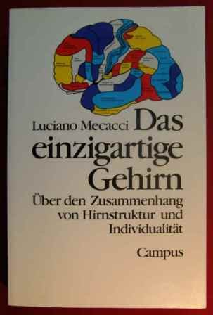 Beispielbild fr Das einzigartige Gehirn (5476 992). ber den Zusammenhang von Hirnstruktur und Individualitt zum Verkauf von medimops