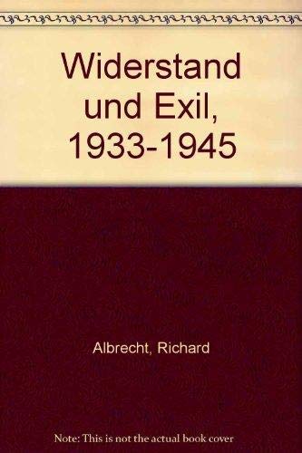 Imagen de archivo de Widerstand und Exil 1933-1945 a la venta por Versandantiquariat Felix Mcke