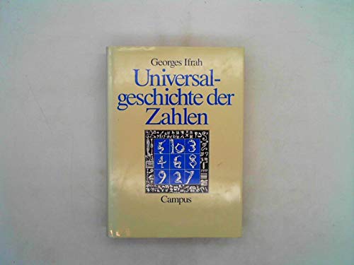 Universalgeschichte der Zahlen. [Übers.: Alexander von Platen. Alle Abb., Zeichn. u. Tab. stammen vom Autor] - Ifrah, Georges