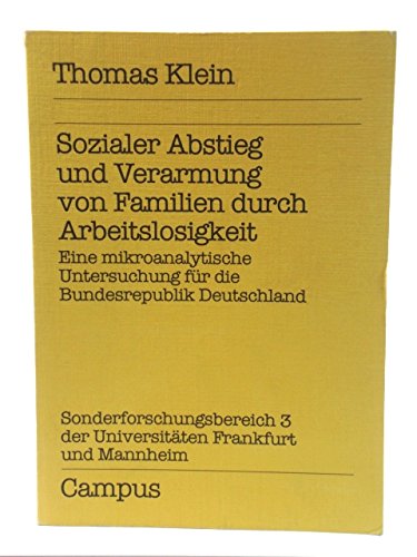 9783593338156: Sozialer Abstieg und Verarmung von Familien durch Arbeitslosigkeit. Eine mikroanalytische Untersuchung fr die Bundesrepublik Deutschland